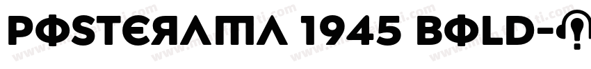 Posterama 1945 Bold字体转换